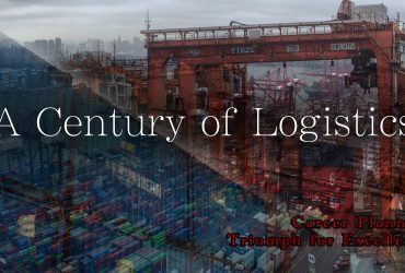 【Career Planning: Triumph for Excellence】Ep 5: A Century of Logistics